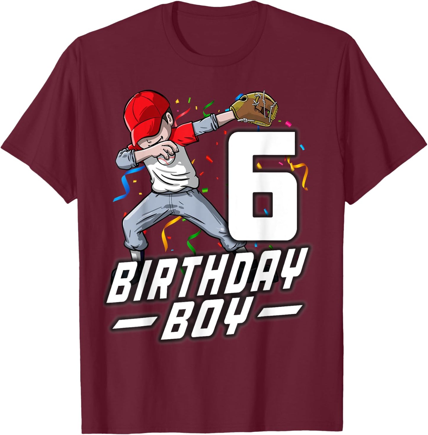6 Year Old Kids Boys 6th Birthday Baseball Dabbing Gift T-Shirt - T-Shirt | Maroon