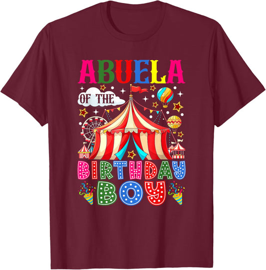Abuela of The Birthday Boy Circus Carnival Theme Party T-Shirt - T-Shirt | Maroon