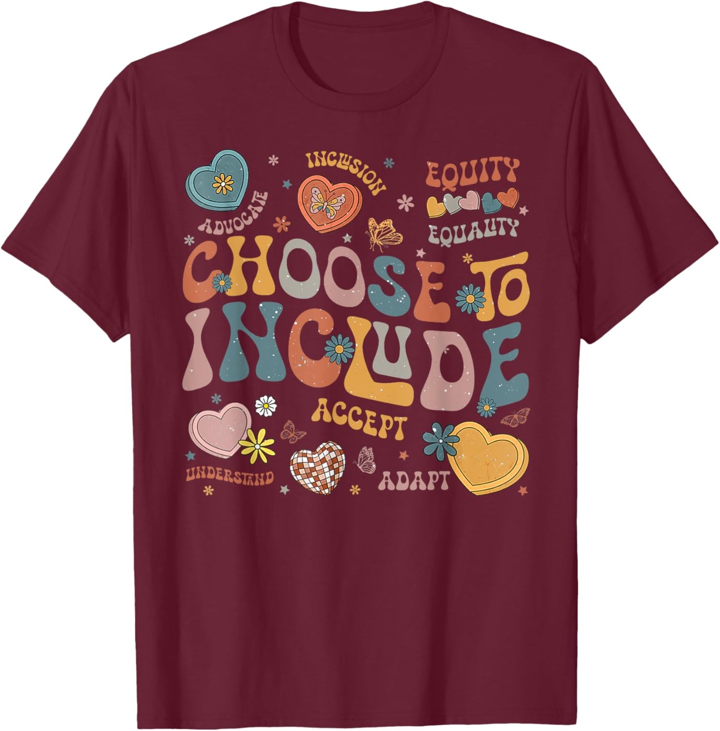 Choose to Include Inclusion Matters Autism Awareness Teacher Men Women Girls Kids T-Shirt - T-Shirt | Maroon