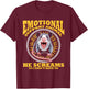 Emotional Support Animal He Screams Funny Opossum T-Shirt - T-Shirt | Maroon
