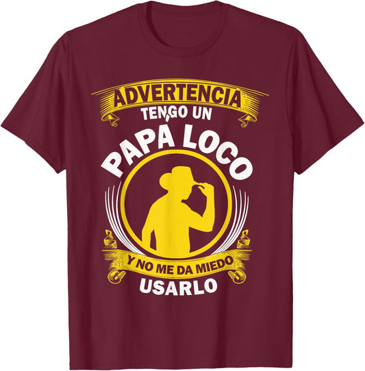 Tengo un Papa loco y no me da miedo usarlo Funny Spanish T-Shirt - T-Shirt | Maroon