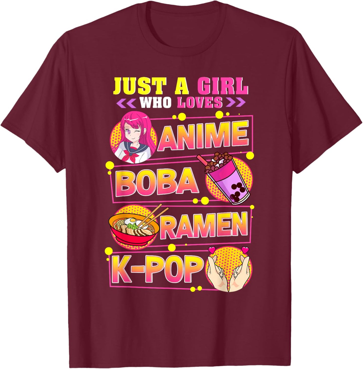 Just A Girl Who Loves Anime Boba Ramen K-Pop T-Shirt - T-Shirt | Maroon