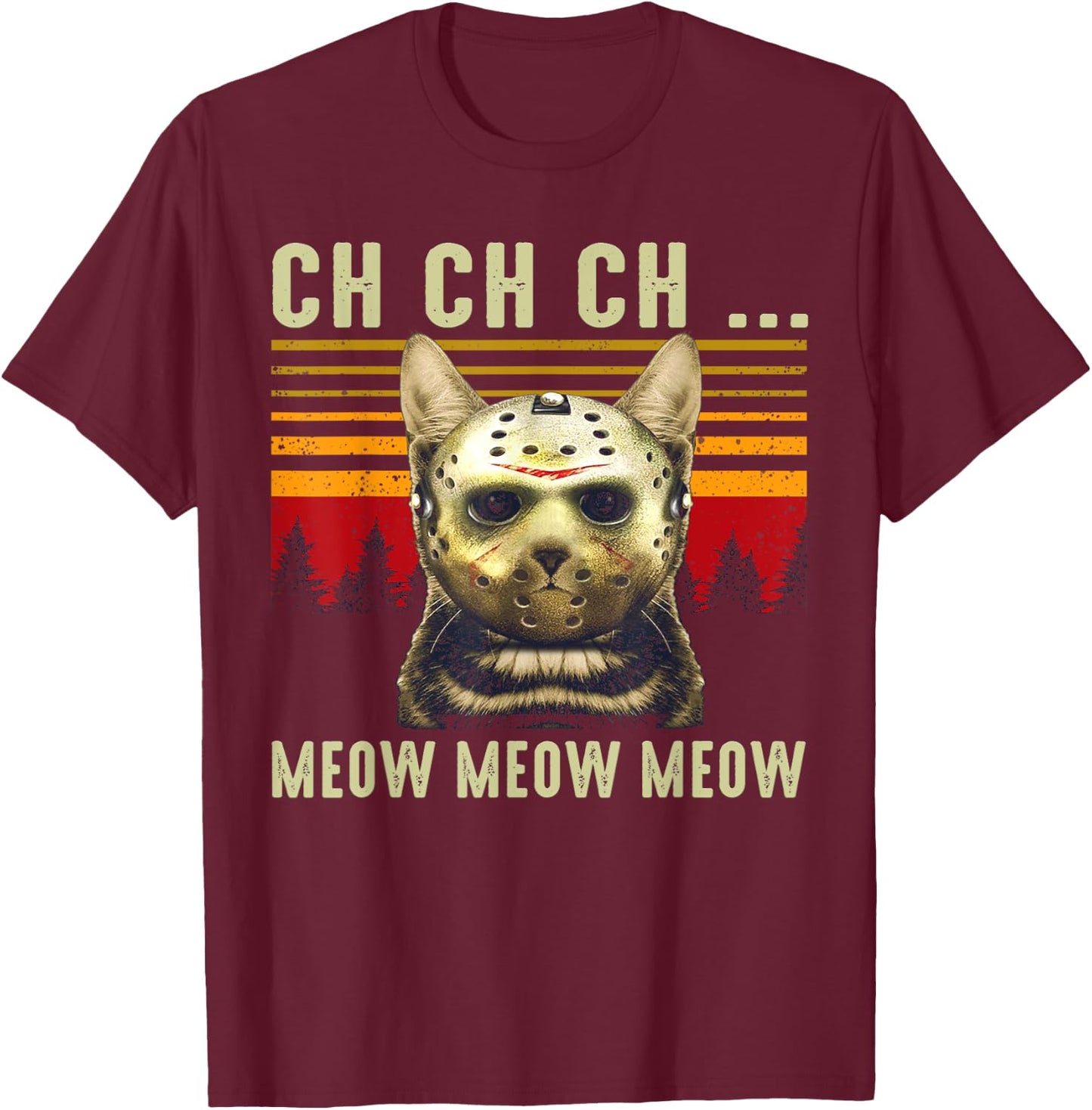 Ch Ch Ch Meow Meow Scary Friday Costume Halloween Cat T-Shirt - T-Shirt | Maroon