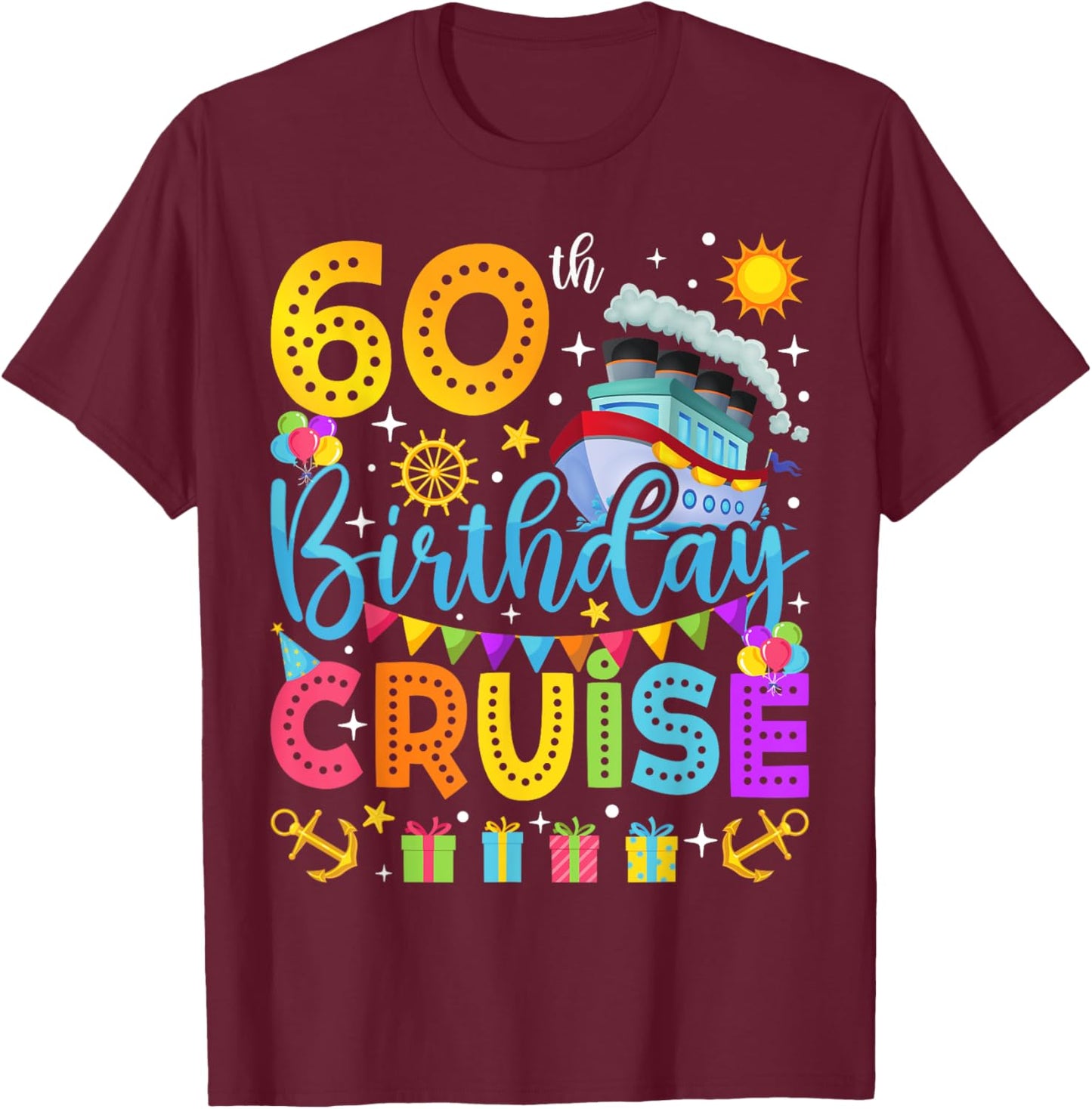 60th Birthday Cruise Cruising Lover 60 Years Old Bday Party T-Shirt - T-Shirt | Maroon