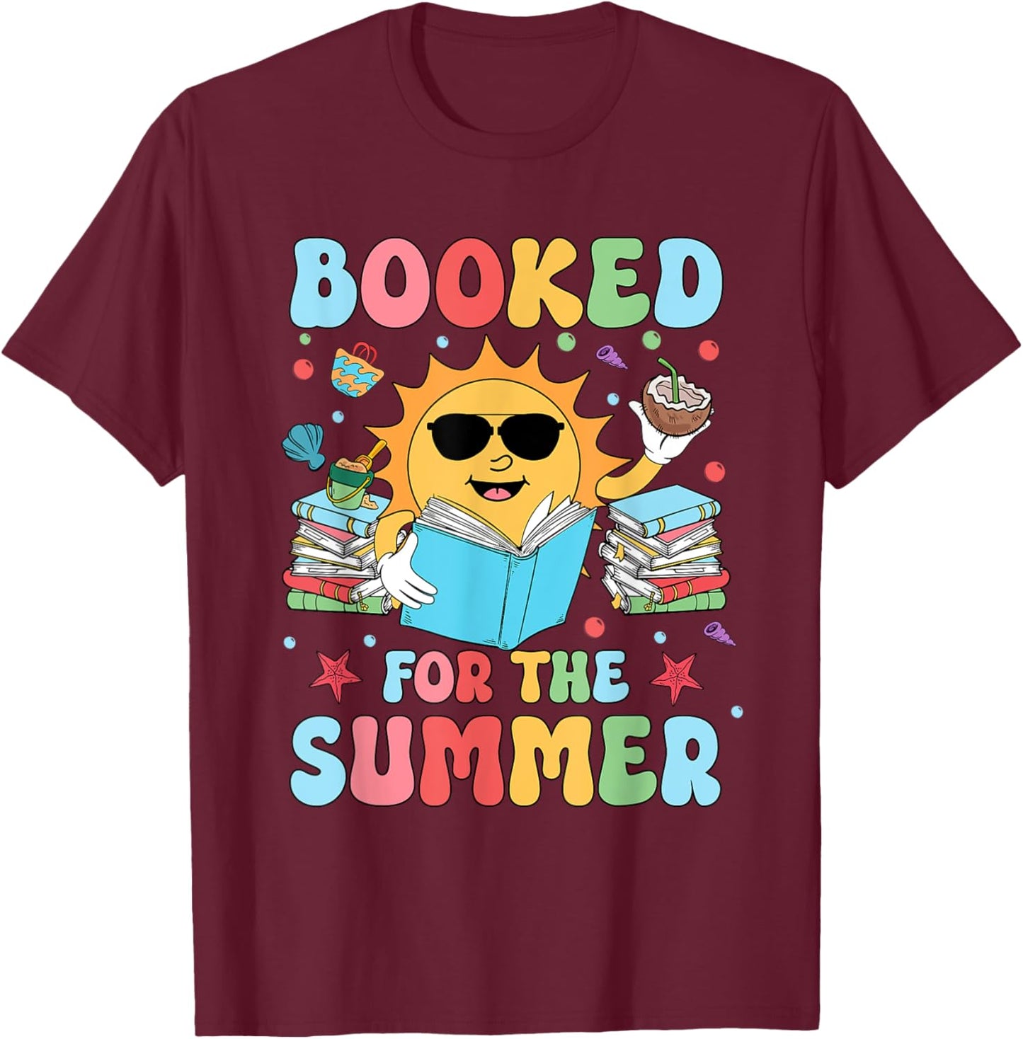 Booked For The Summer Reading Librarian Last Day Of School T-Shirt - T-Shirt | Maroon