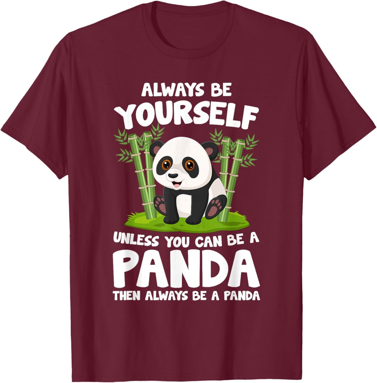 Kids Pandas Always Be Yourself Unless You Can Be A Panda T-Shirt - T-Shirt | Maroon