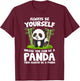 Kids Pandas Always Be Yourself Unless You Can Be A Panda T-Shirt - T-Shirt | Maroon
