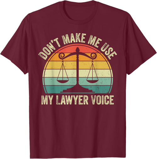 Don't Make Me Use My Lawyer Voice