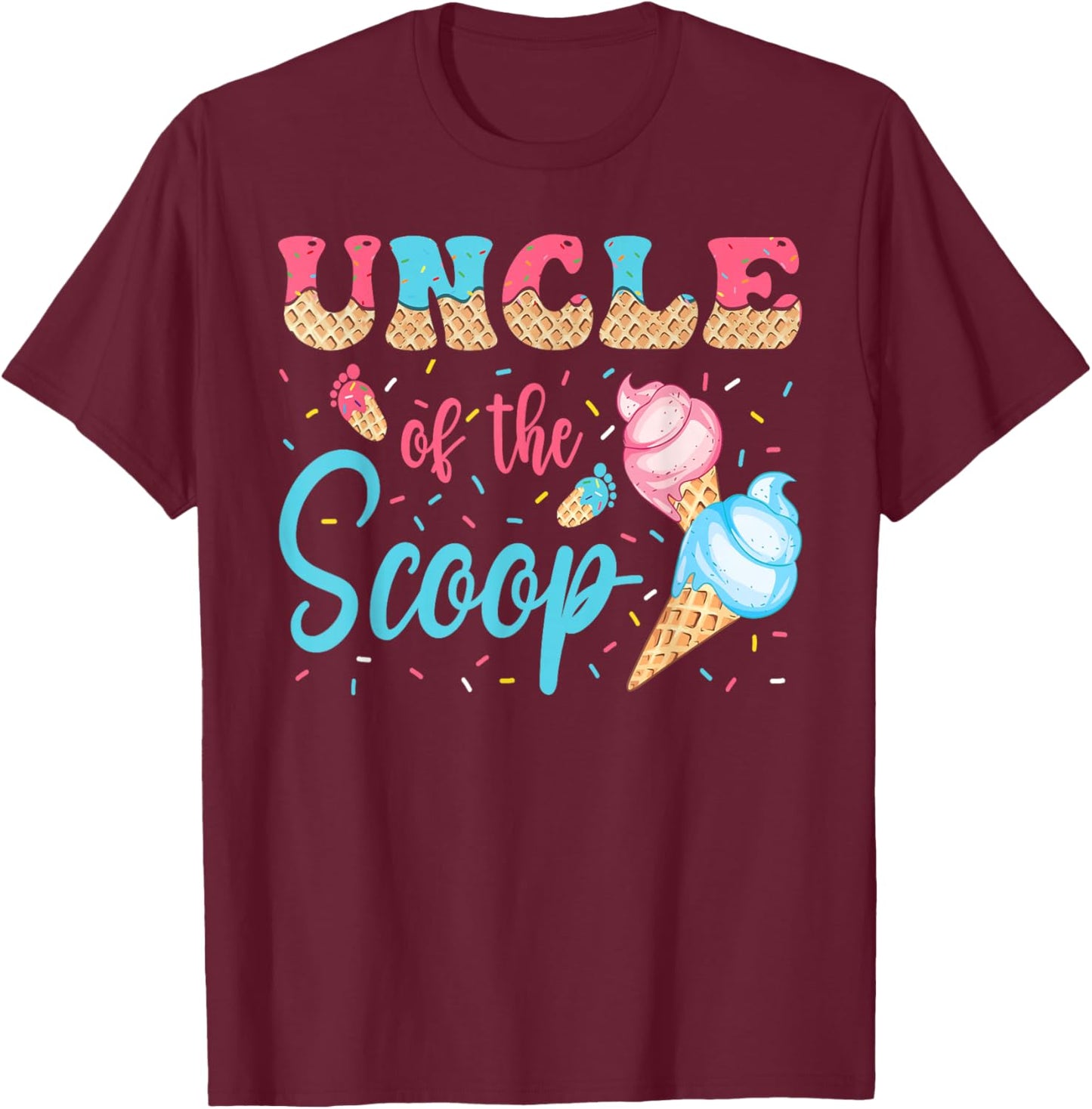 Uncle Of The Scoop Ice Cream Gender Reveal Baby Shower T-Shirt - T-Shirt | Maroon