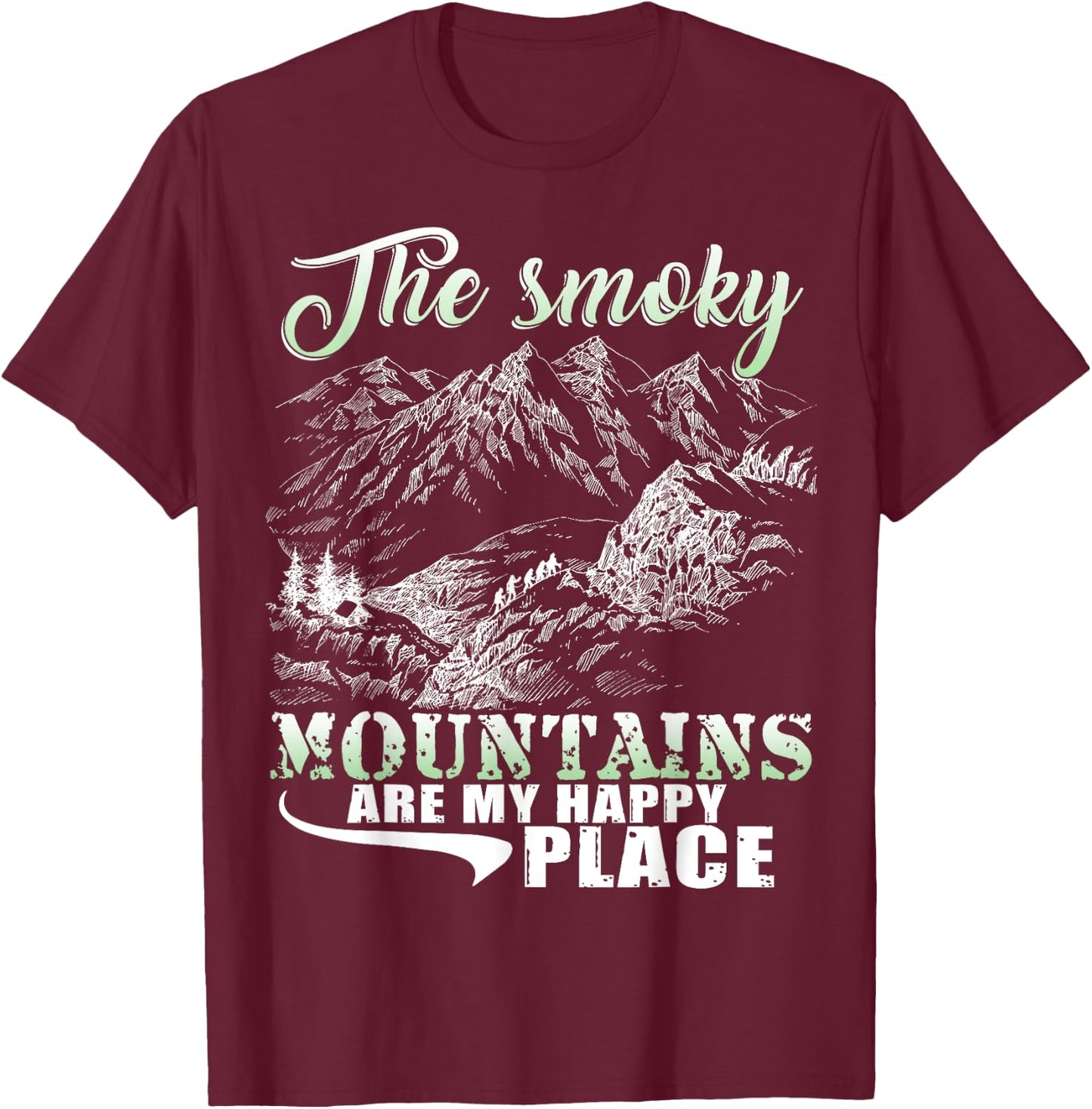 The Smoky Mountains Are My Happy Place T Shirt T-Shirt - T-Shirt | Maroon
