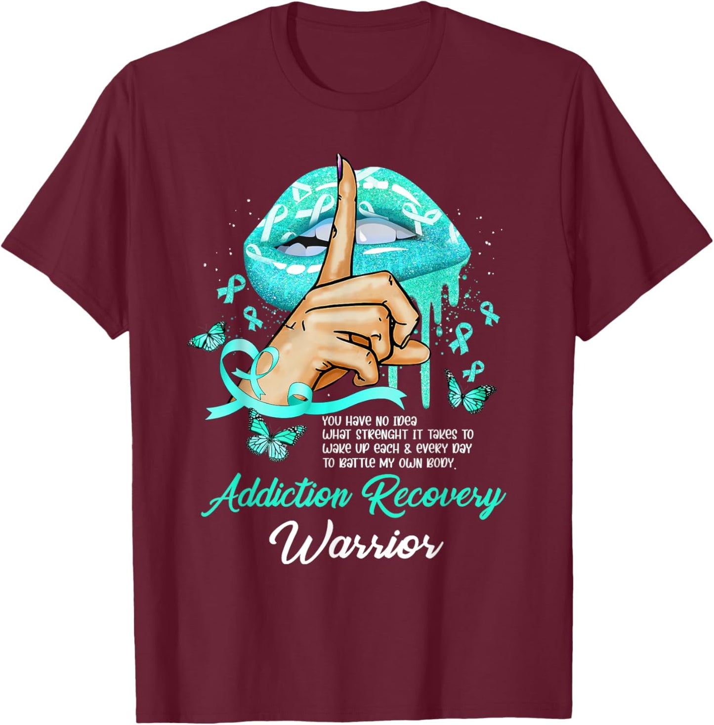 Dripping Lips Butterflies Women Addiction Recovery Warrior T-Shirt - T-Shirt | Maroon