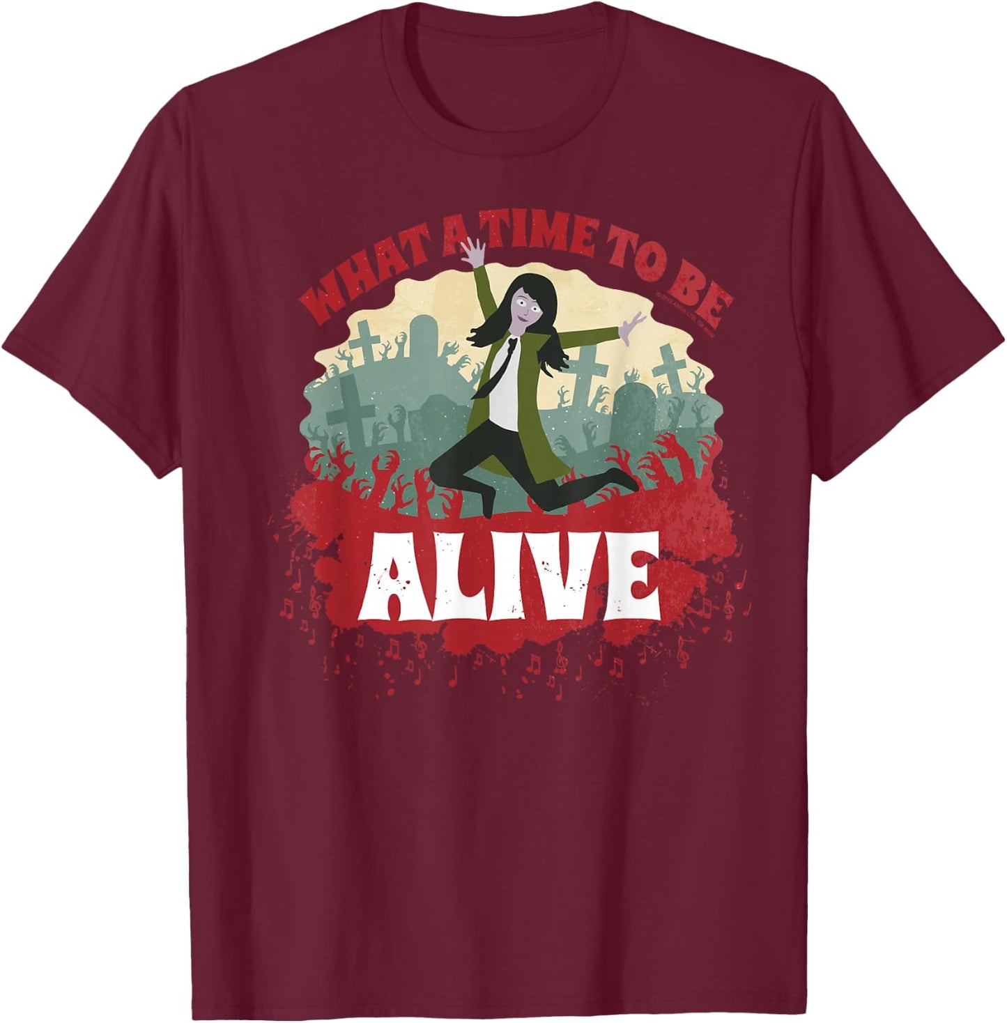 Anna and the Apocalypse What A Time To Be Alive T-Shirt - T-Shirt | Maroon