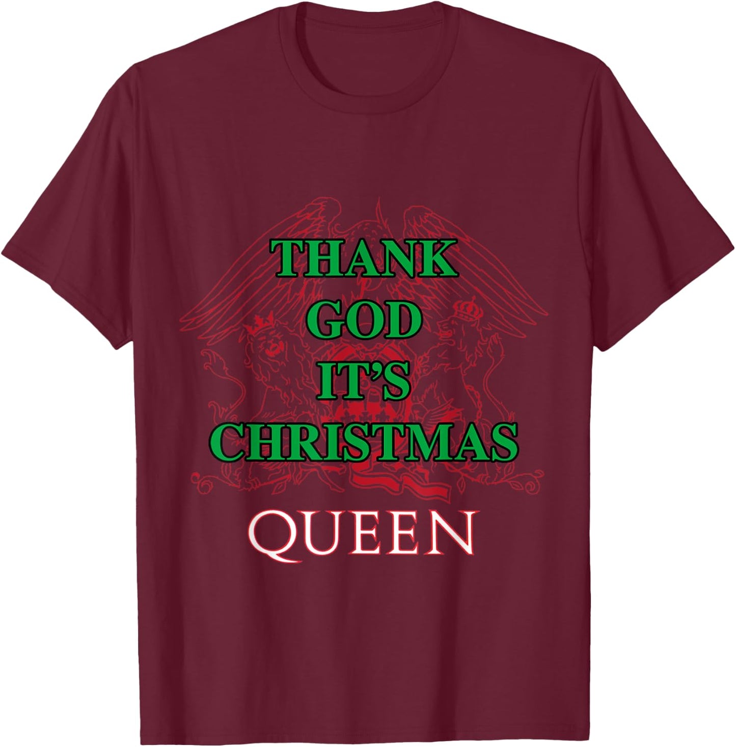 Queen Thank God It's Christmas T-Shirt - T-Shirt | Maroon