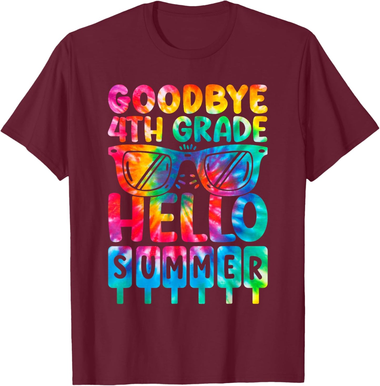 Goodbye 4th Grade Hello Summer Fourth Grade Graduate Tie Dye Men Women Kids T-Shirt - T-Shirt | Maroon
