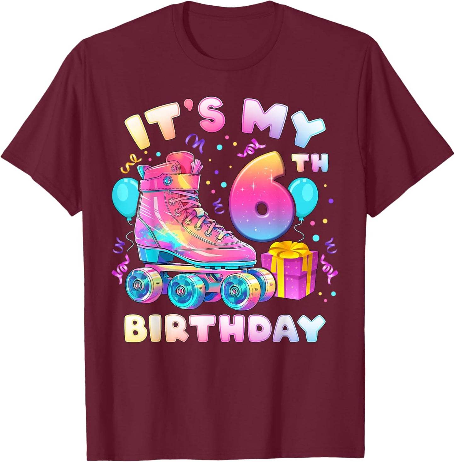 6th Birthday Girl 6 Years Roller Skates Number 6 T-Shirt - T-Shirt | Maroon