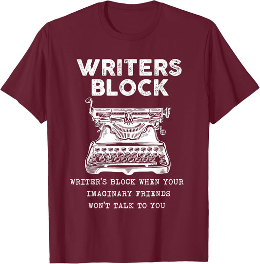 Funny Writers Block Gift | Imaginary Friends Author T-Shirt - T-Shirt | Maroon