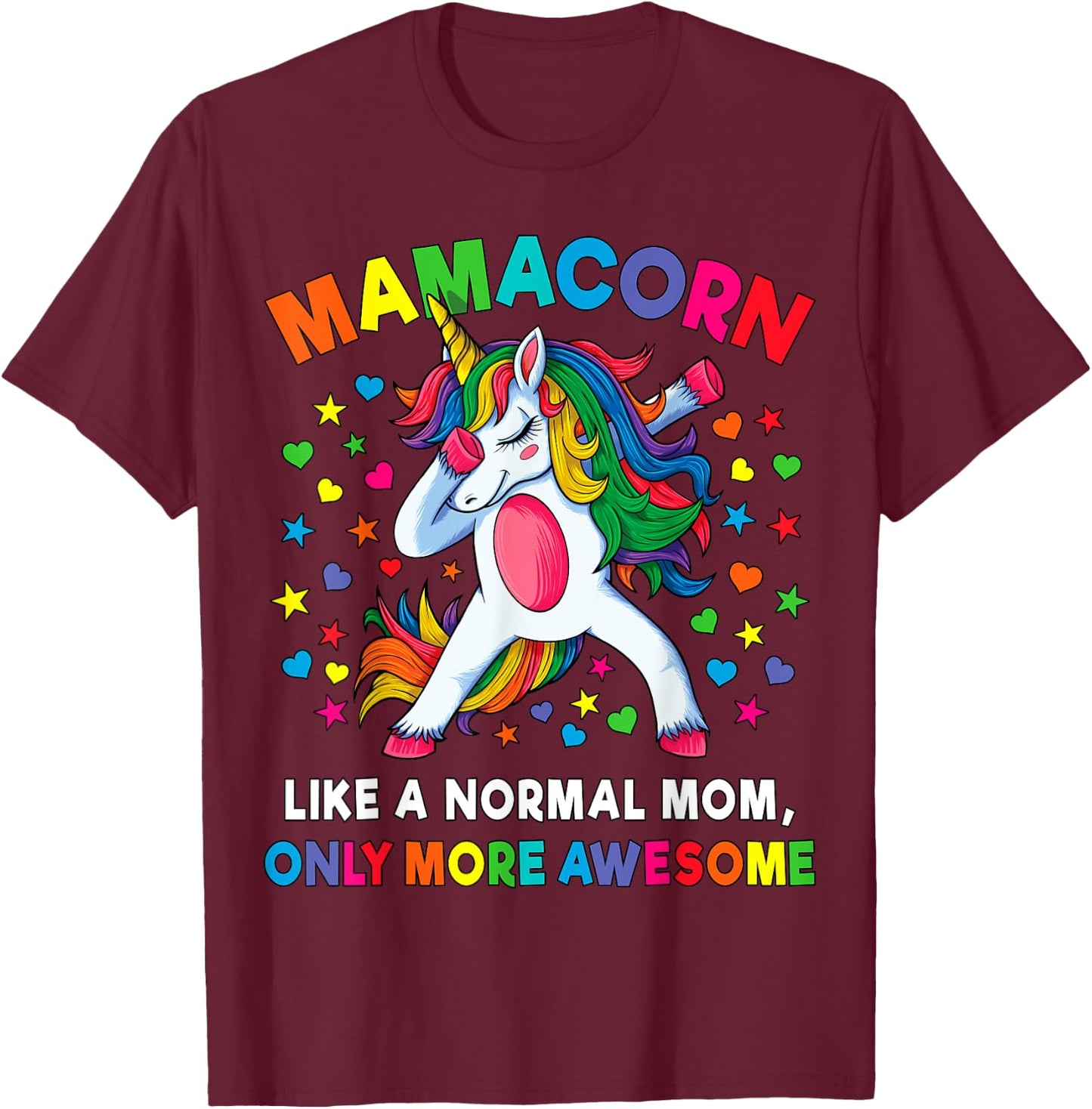 Mamacorn Mom Unicorn Mother Unicorn Women's Gift T-Shirt - T-Shirt | Maroon
