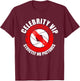 Celebrity VIP Strictly NO Pictures Funny Paparazzi Graphic T-Shirt - T-Shirt | Maroon