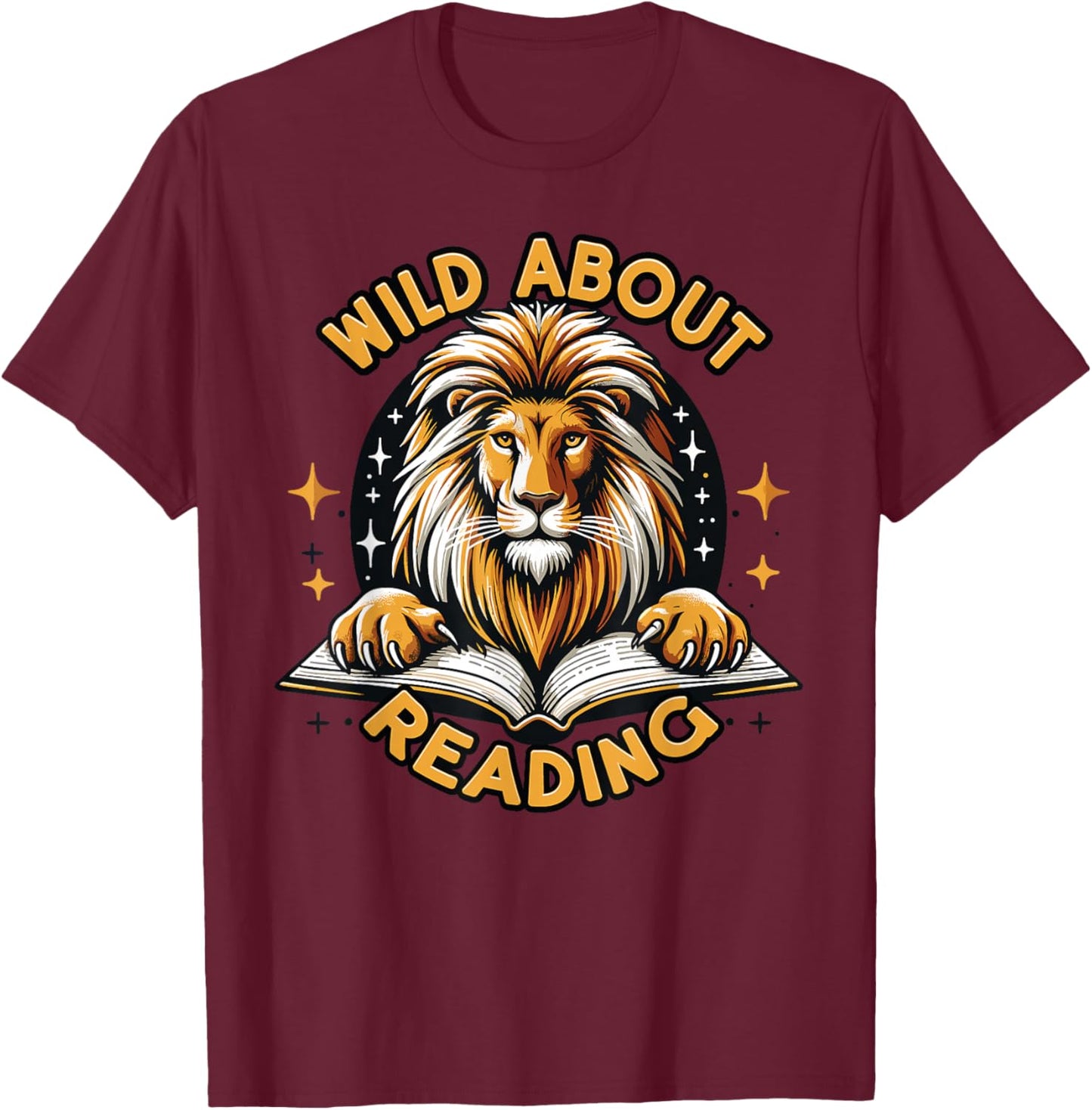 Wild about Reading Lion Design for Teachers & Students T-Shirt - T-Shirt | Maroon