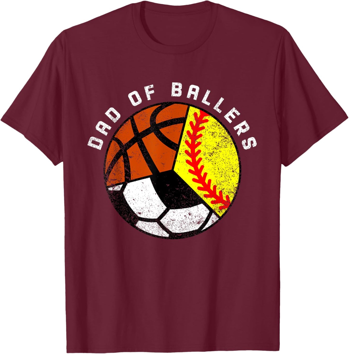 Dad Of Ballers Funny Softball Soccer Basketball Dad T-Shirt - T-Shirt | Maroon