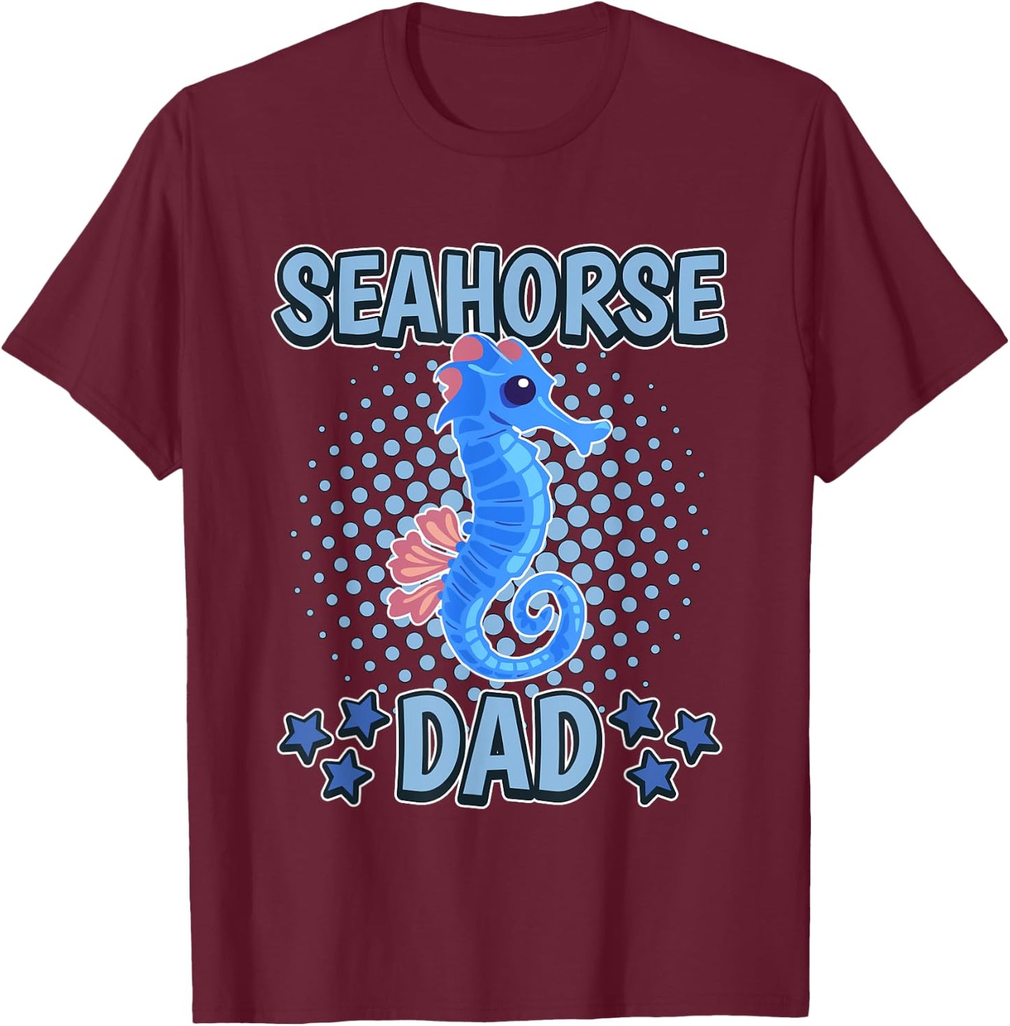 Seahorse Dad Daddy Father's Day Seahorse T-Shirt - T-Shirt | Maroon
