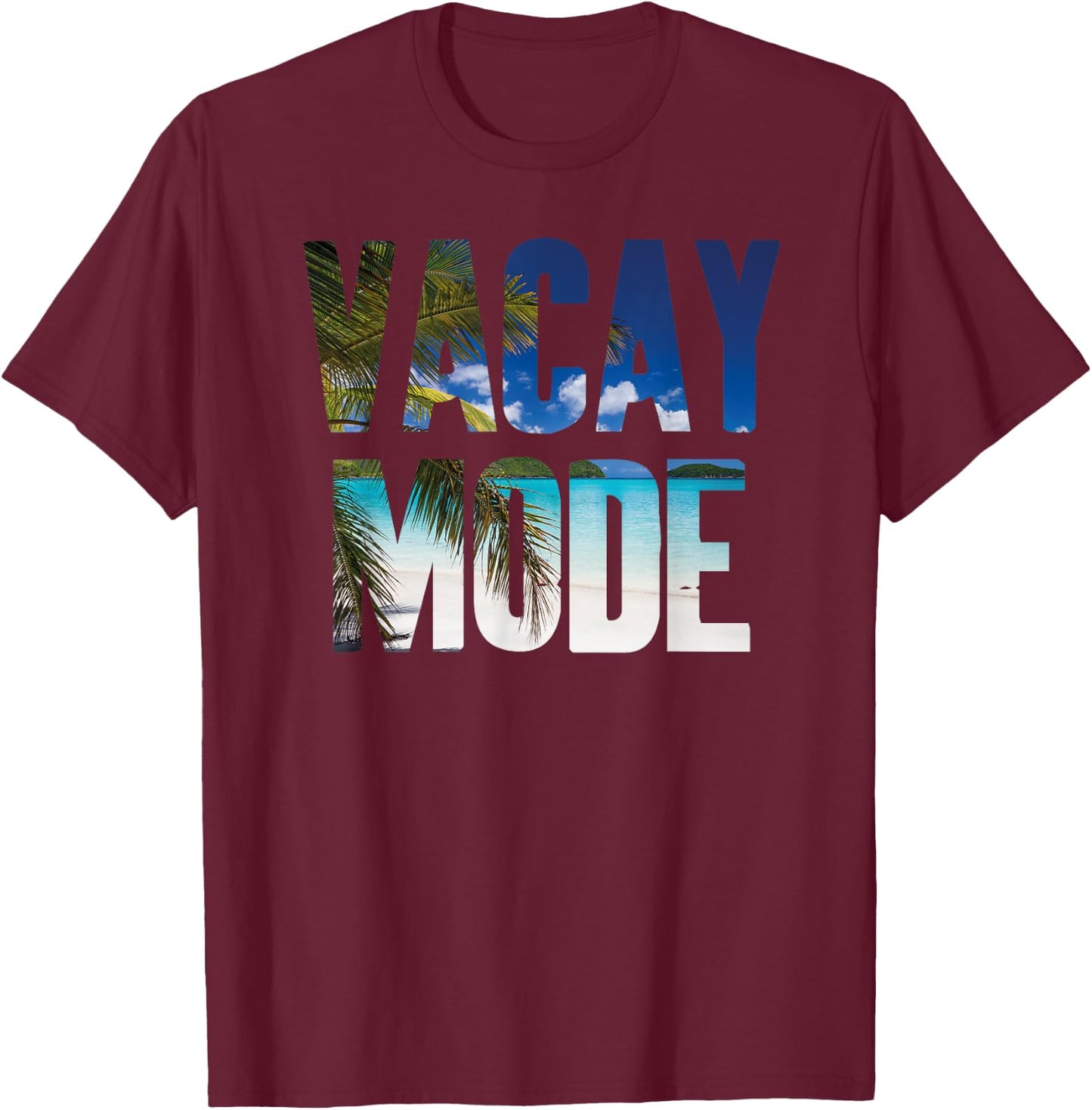 Popular Holiday Quote Vacay Mode T-Shirt - T-Shirt | Maroon