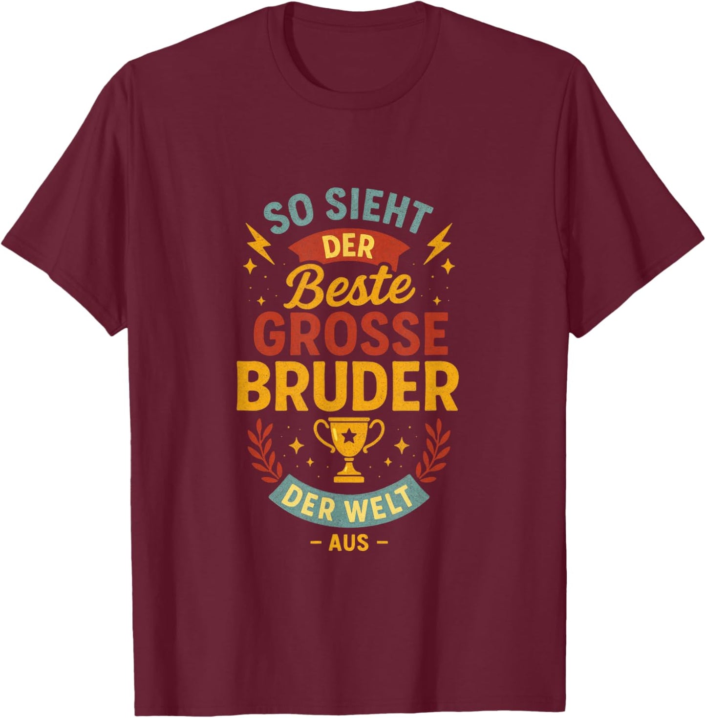 So Sieht Der Beste Grosse Bruder Der Welt T-Shirt - T-Shirt | Maroon