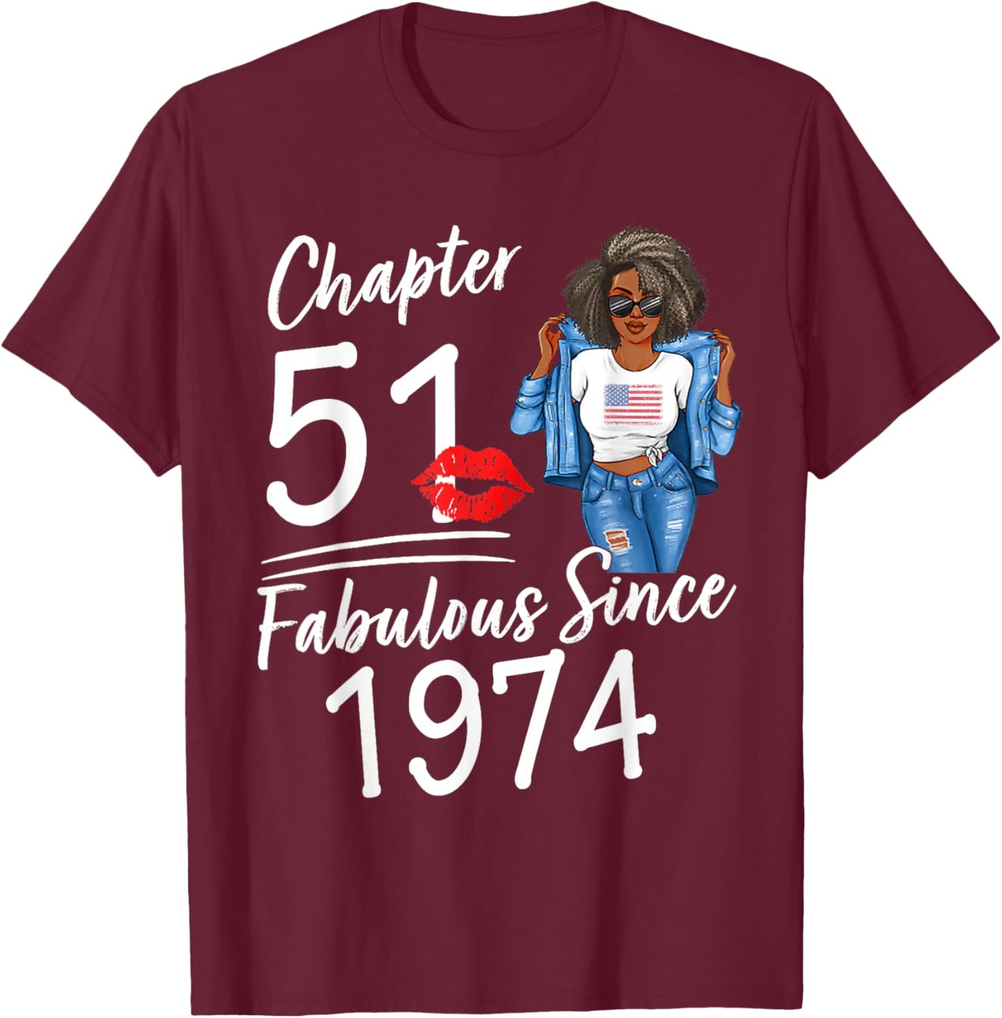 Chapter 51 Fabulous Since 1974 51st Birthday Afro Black Girl T-Shirt - T-Shirt | Maroon