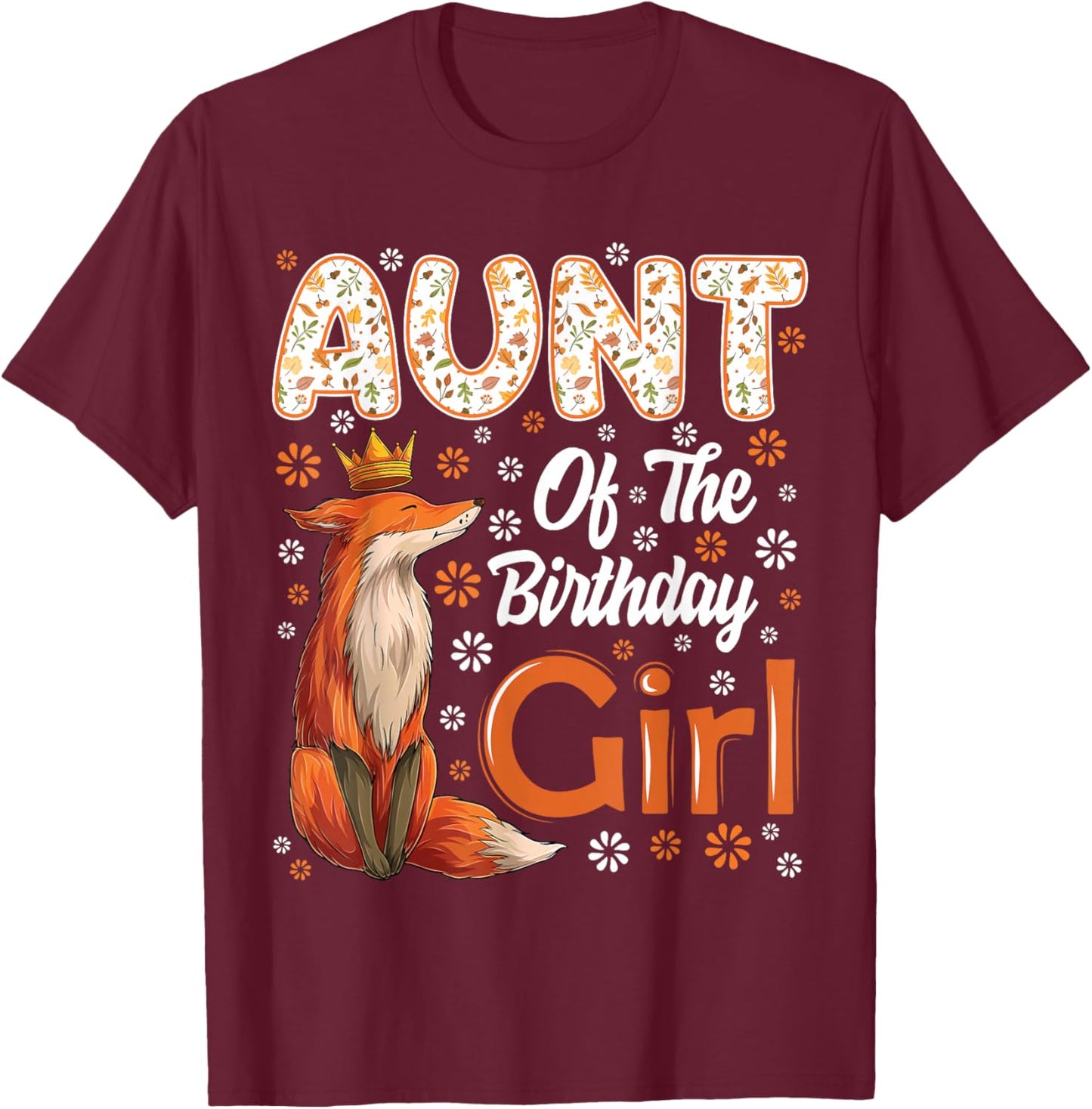 Aunt Fox Animal Lovers Birthday Girl Fox B-day Family T-Shirt - T-Shirt | Maroon