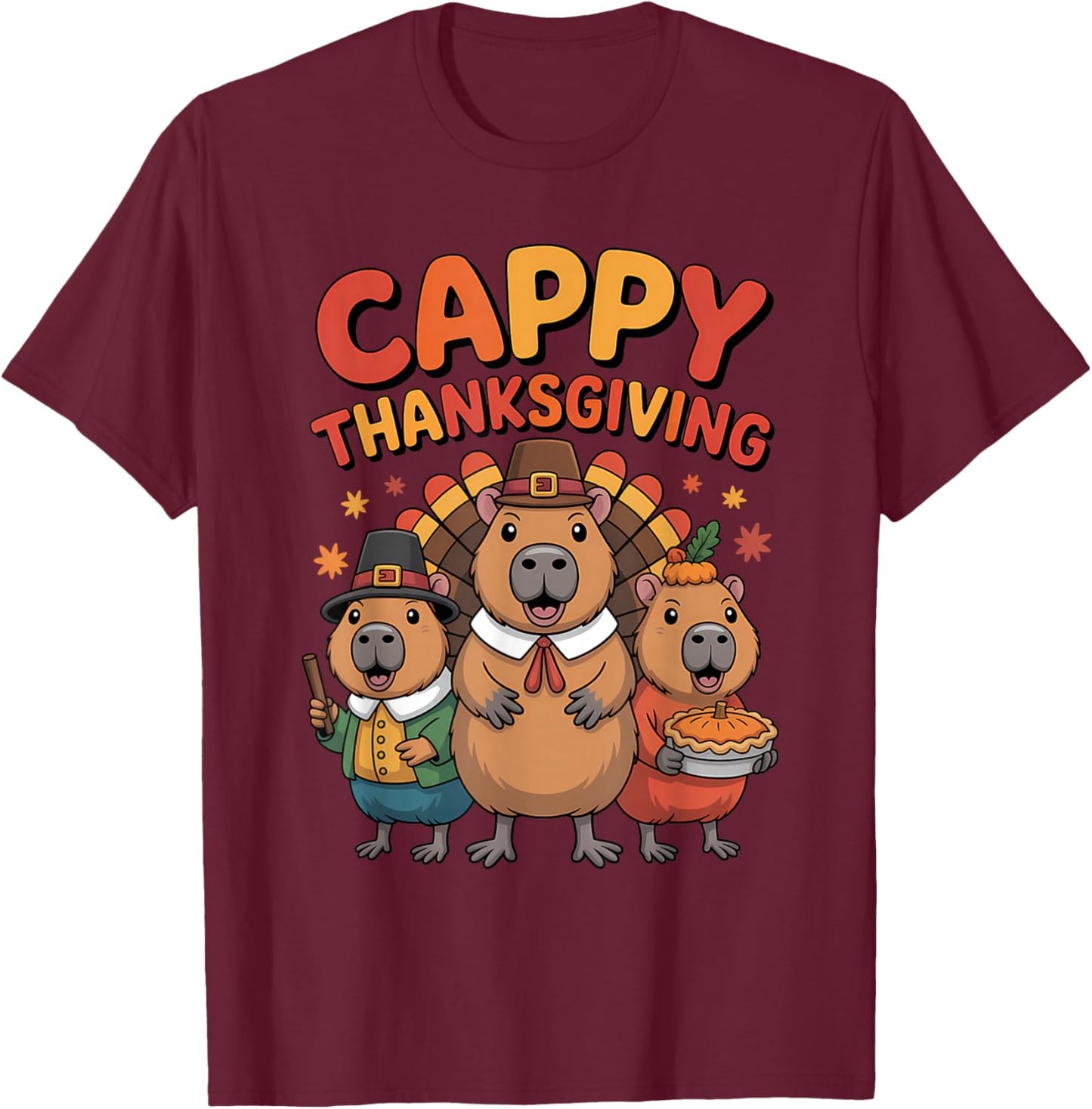 Cappy Thanksgiving Funny Capybara Animal Holiday T-Shirt - T-Shirt | Maroon