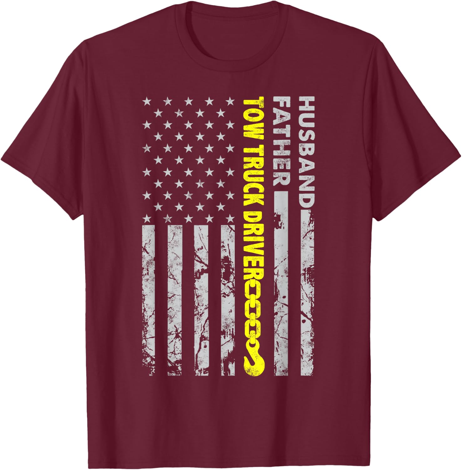Husband Father Tow Truck Driver American flag Towing Dad T-Shirt - T-Shirt | Maroon