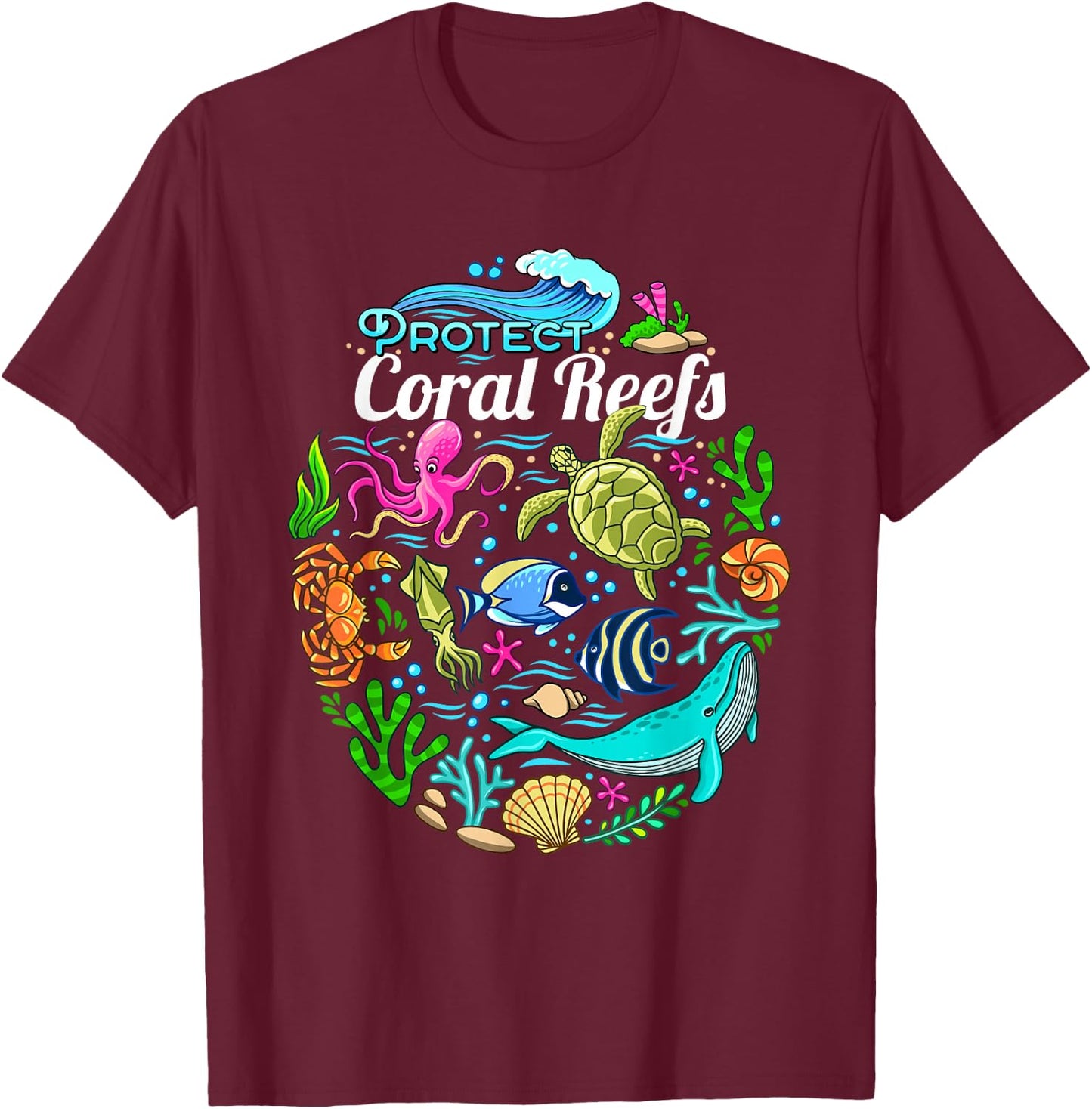 Ocean Lover Gift Men Women Kids Sea Life Protect Coral Reefs T-Shirt - T-Shirt | Maroon