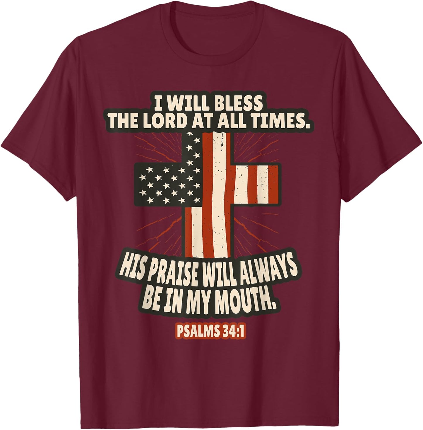 Psalms 34:1 Bible Verses Scripture T-Shirt - T-Shirt | Maroon