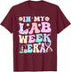 In My Lab Week Era Groovy Lab Week Party T-Shirt - T-Shirt | Maroon