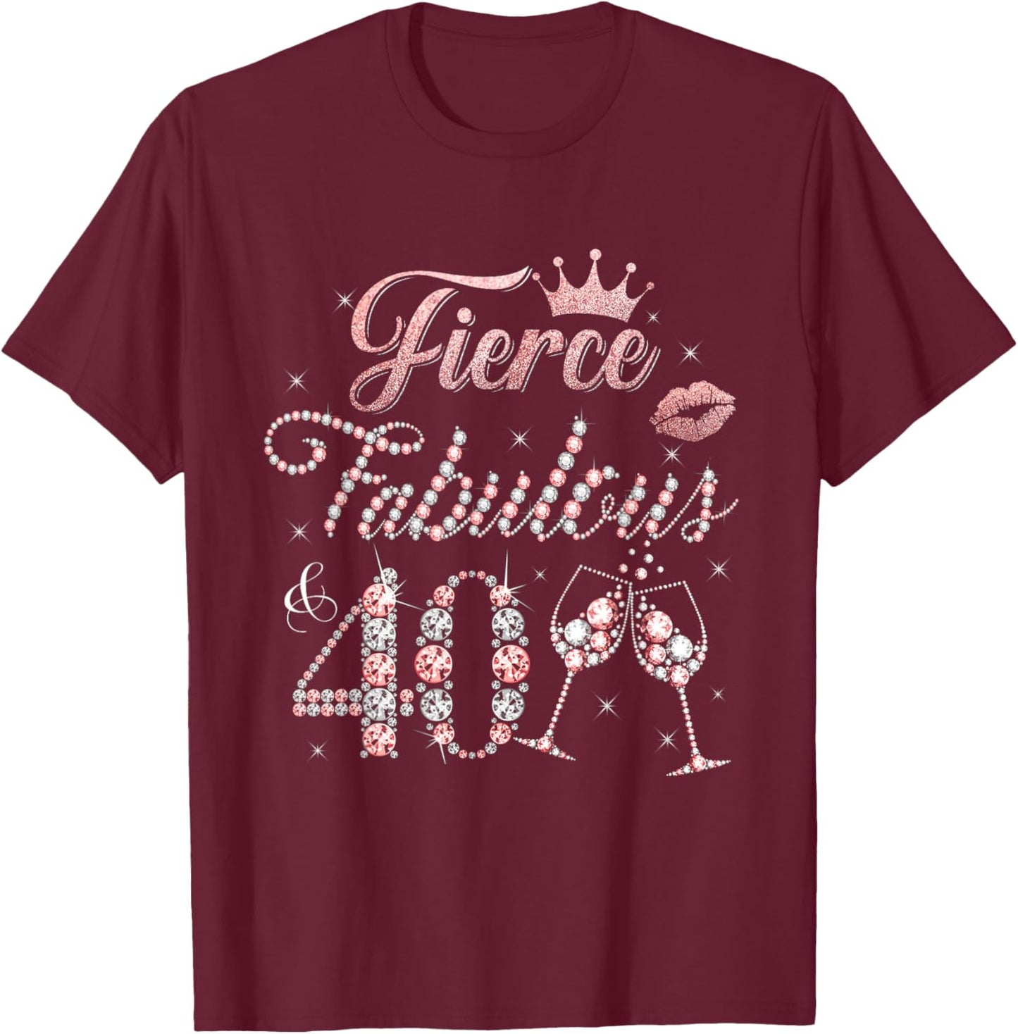 Fierce Fabulous and 40 Decorations 40th Bday 40 Year Old T-Shirt - T-Shirt | Maroon