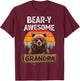 Bear-y Awesome Grandpa Funny Saying Bear Vintage Grandfather T-Shirt - T-Shirt | Maroon