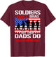 Soldiers Don't Brag - Proud Army Dad Funny Military Father T-Shirt - T-Shirt | Maroon