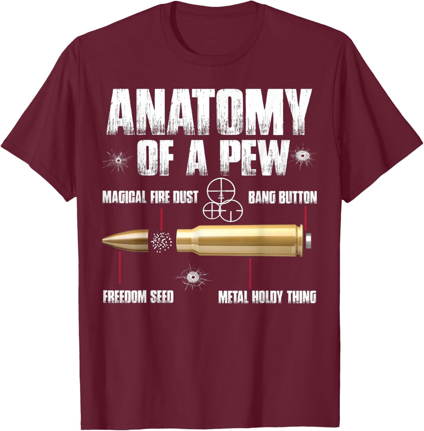 Anatomy Of A Pew Pew - Ammo Gun Lovers T-Shirt - T-Shirt | Maroon