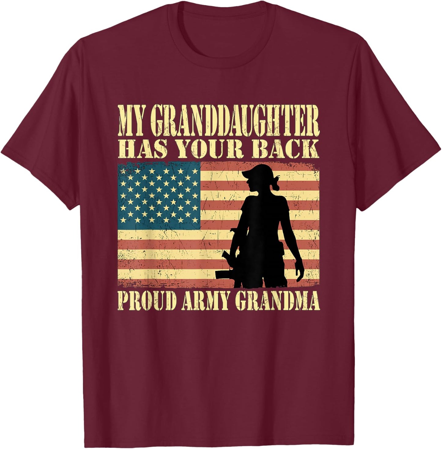 My Granddaughter Has Your Back - Proud Army Grandma Military T-Shirt - T-Shirt | Maroon