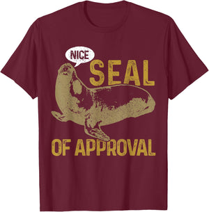 Seal Of Approval Funny Cute Sea Lion Animal Gift T-Shirt - T-Shirt | Maroon