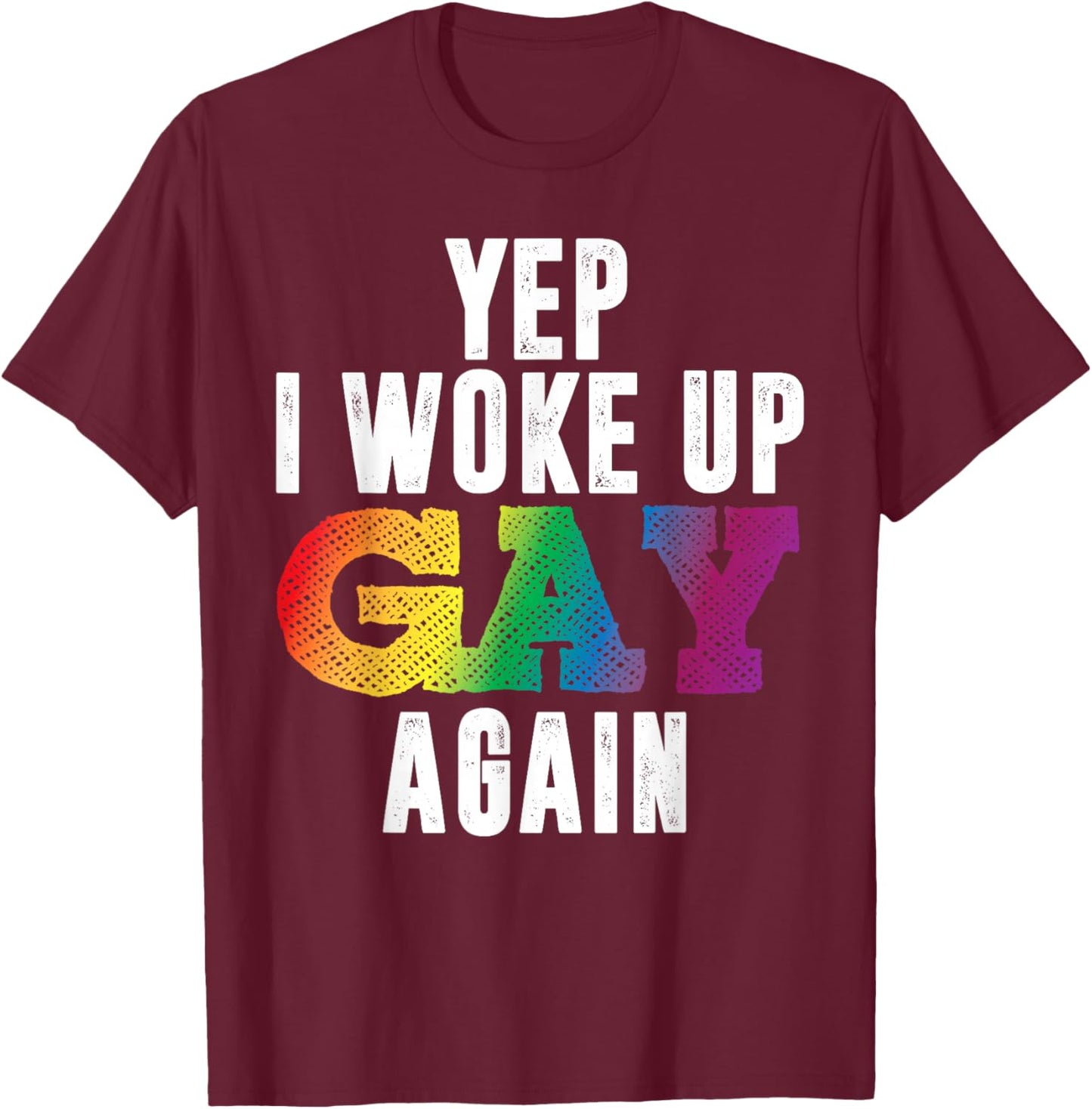 Woke UP Gay Again Pride Rainbow Queer Schwul CSD Party LGBTQ T-Shirt - T-Shirt | Maroon