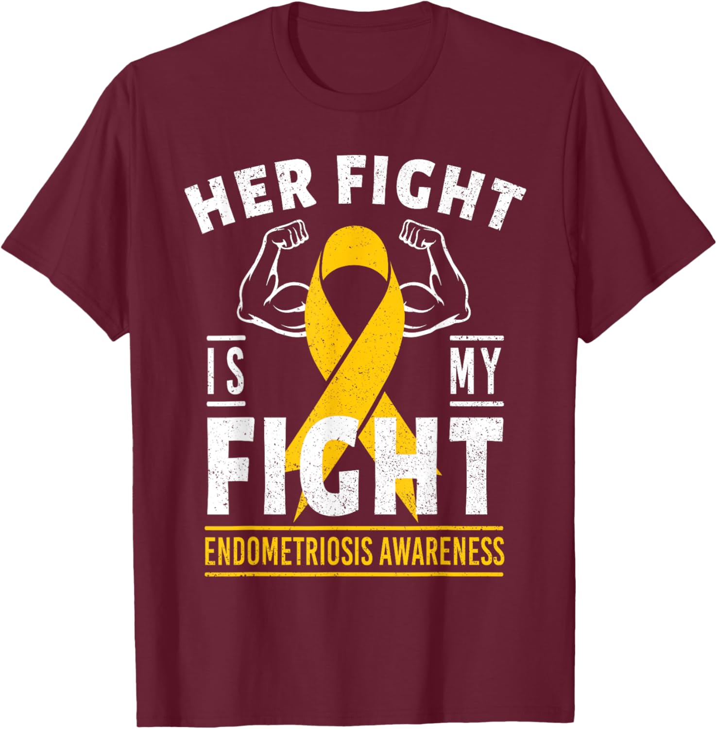 Her Fight is My Fight Endometriosis Awareness Support Ribbon T-Shirt - T-Shirt | Maroon