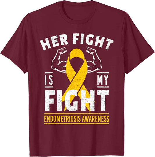 Her Fight is My Fight Endometriosis Awareness Support Ribbon T-Shirt - T-Shirt | Maroon