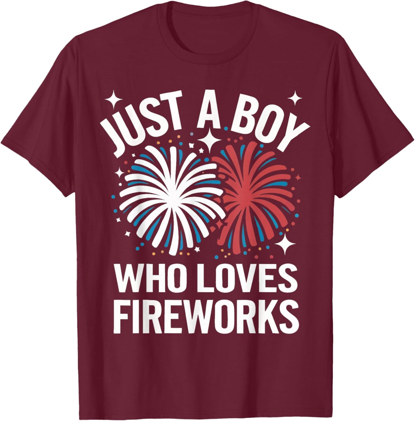 Fireworks Director Just A Boy Who Loves Fireworks T-Shirt - T-Shirt | Maroon