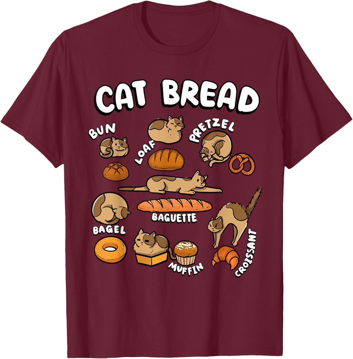 Cat Bread Foodie Kittten Pet Owner Loaf Lover Cat T-Shirt - T-Shirt | Maroon