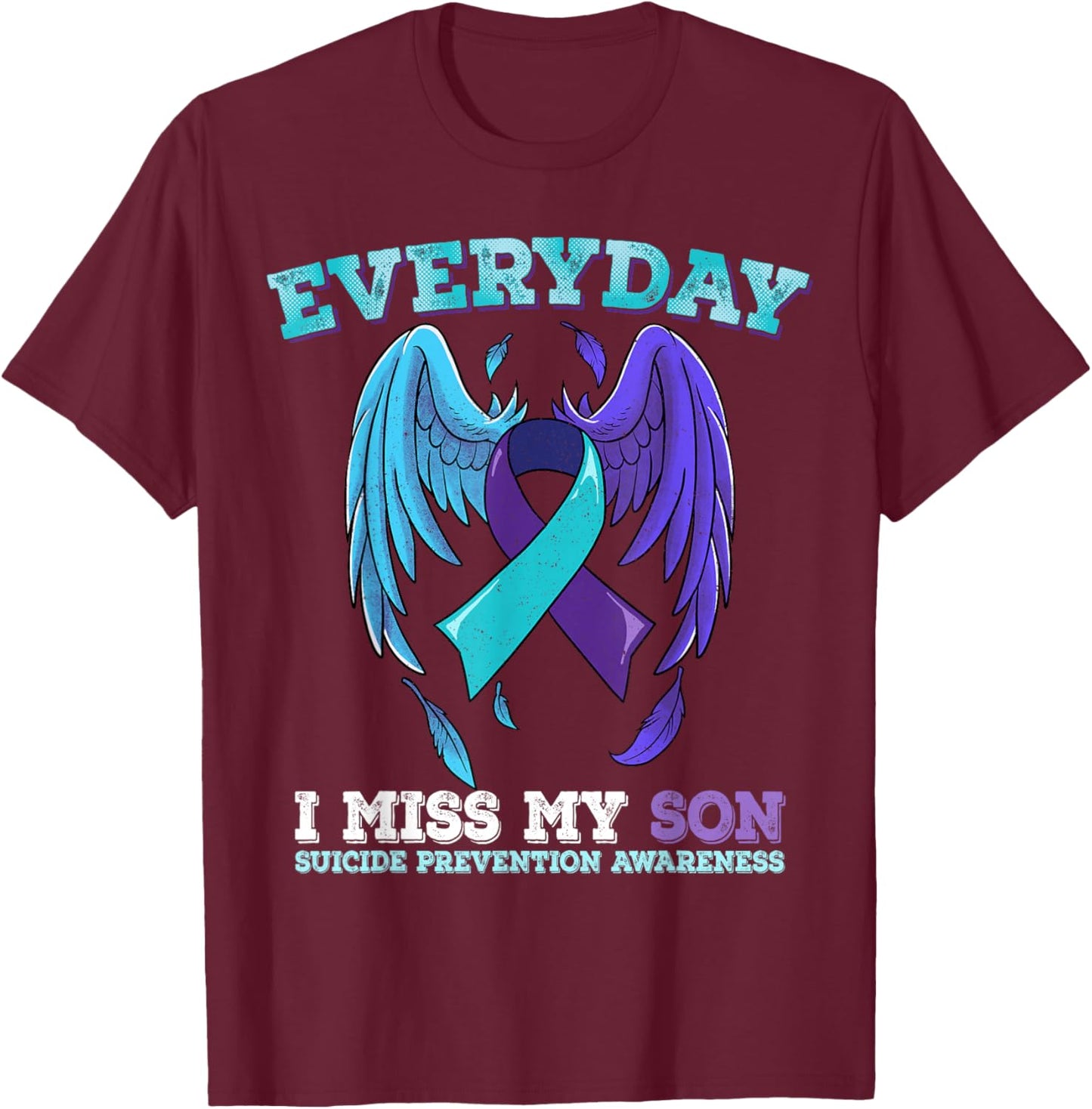 Suicide Prevention Awareness Son T-Shirt - T-Shirt | Maroon