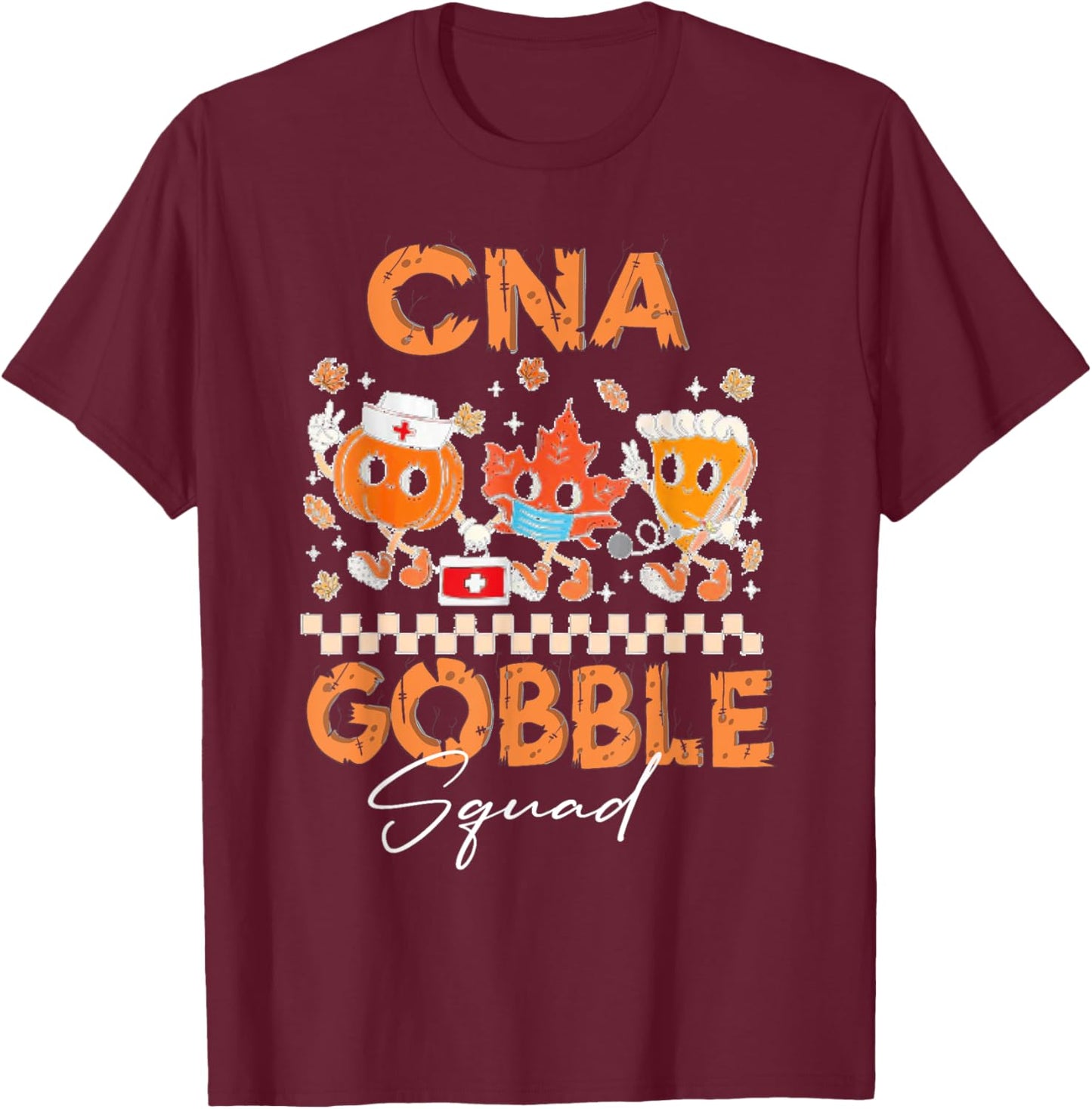 CNA Gobble Squad Nurse Holiday Nursing Scrub Tops Women T-Shirt - T-Shirt | Maroon