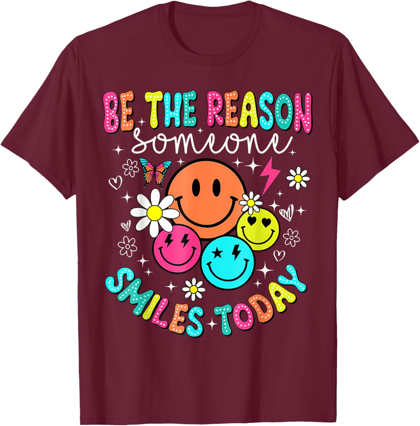 Groovy Be The Reason Someone Smiles Today Men Women Kids T-Shirt - T-Shirt | Maroon
