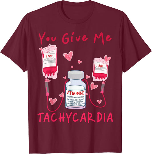 Valentine You Give Me Tachycardia ER ICU NICU RN Nurse Women T-Shirt - T-Shirt | Maroon