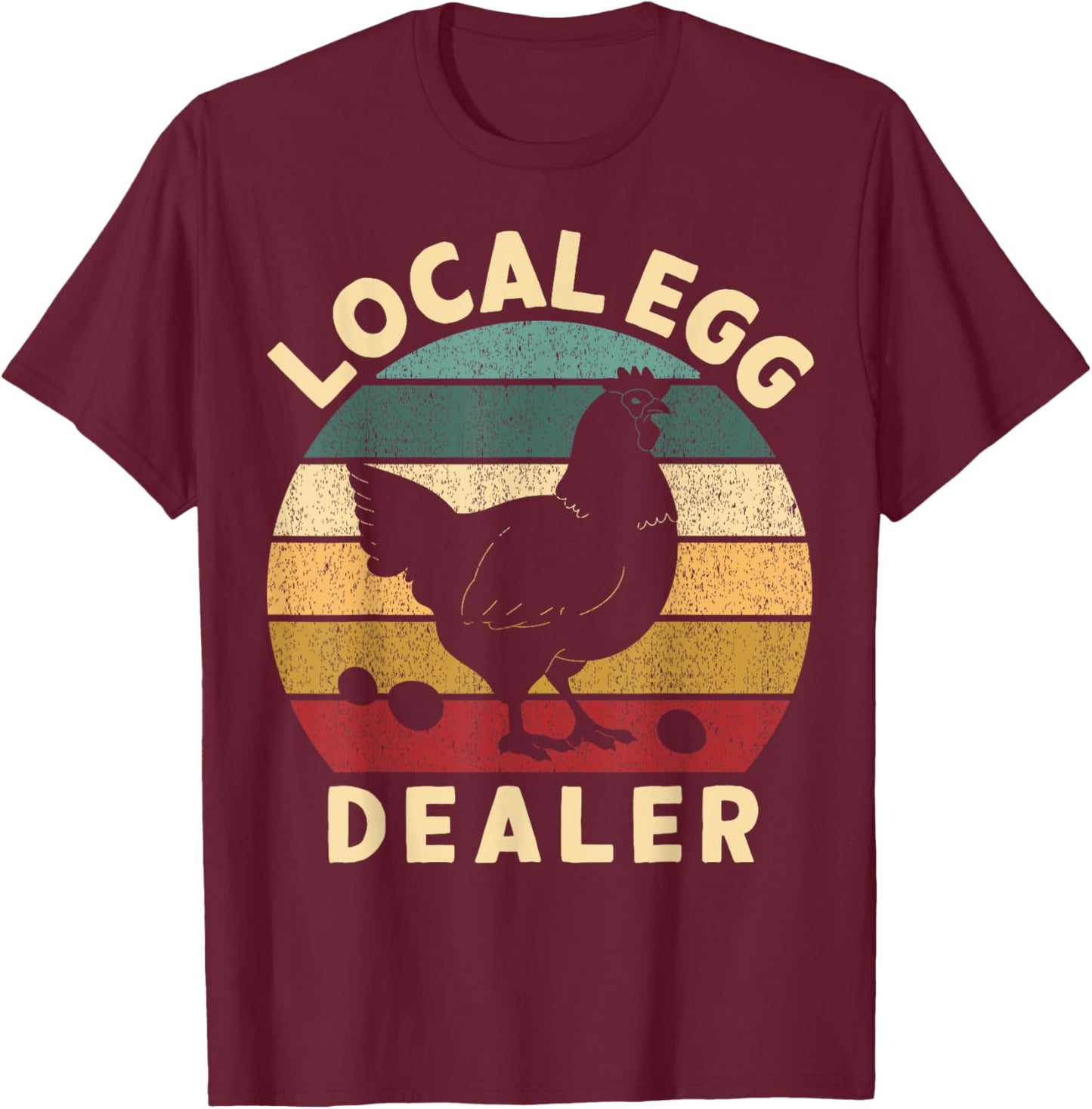 Retro Vintage Local Egg Dealer Farmer Chicken Egg Lover T-Shirt - T-Shirt | Maroon